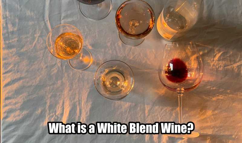 What is a White Blend Wine?